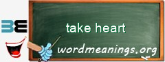 WordMeaning blackboard for take heart